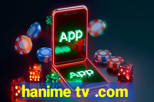 hanime tv .com